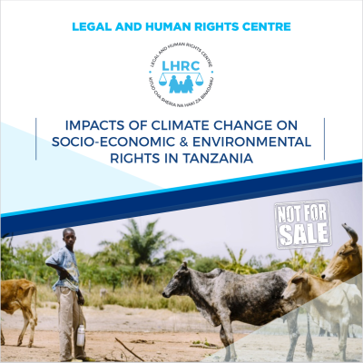 IMPACT OF CLIMATE CHANGE ON SOCIO-ECONOMIC & ENVIRONMENTAL RIGHTS IN TANZANIA