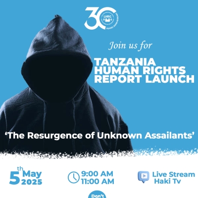 Invitation to the Launch of the 23rd Tanzania Human Rights Report (2024) Date: 5th May 2025 | Location: Dar es Salaam | Time: 9:00 AM – 11:00 AM